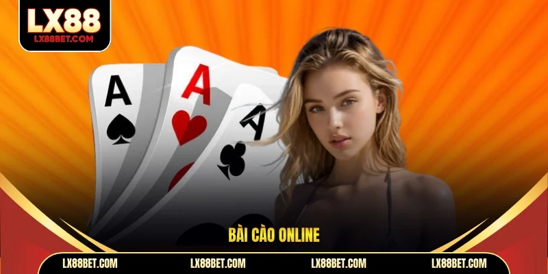 Bài Cào Online LX88 Trải Nghiệm Nhanh Gọn Đầy Kịch Tính