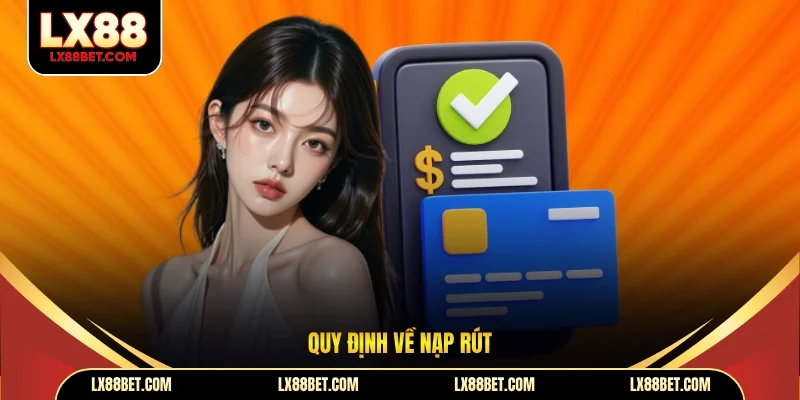 Quy định về nạp rút