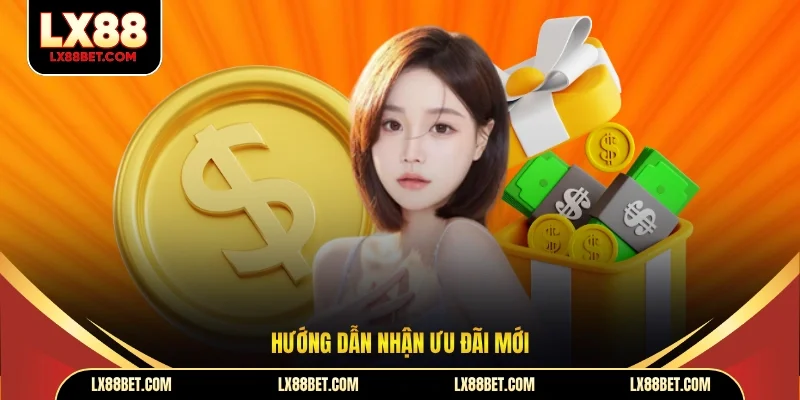 Hướng dẫn nhận ưu đãi mới
