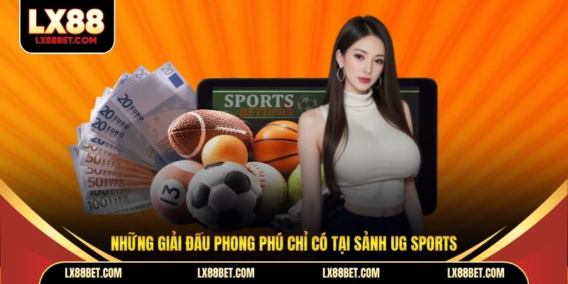 Những giải đấu phong phú chỉ có tại sảnh UG Sports