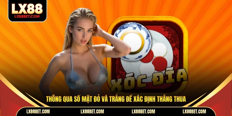  Thông qua số mặt đỏ và trắng để xác định thắng thua